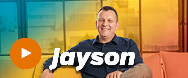 Watch Jayson's story